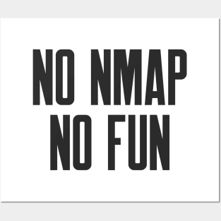 Cybersecurity No NMAP no Fun Posters and Art